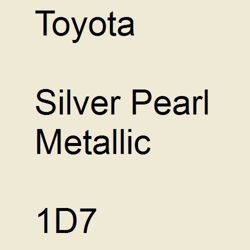 Toyota, Silver Pearl Metallic, 1D7.